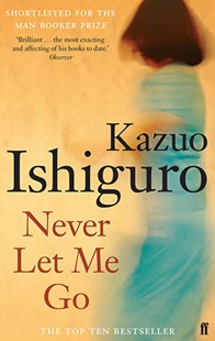 Never Let Me Go (Kazuo Ishiguro)