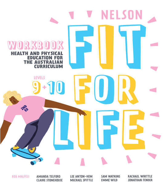 Nelson Fit For Life Health and Physical Education for the Australian Curriculum Levels 9 and 10 workbook