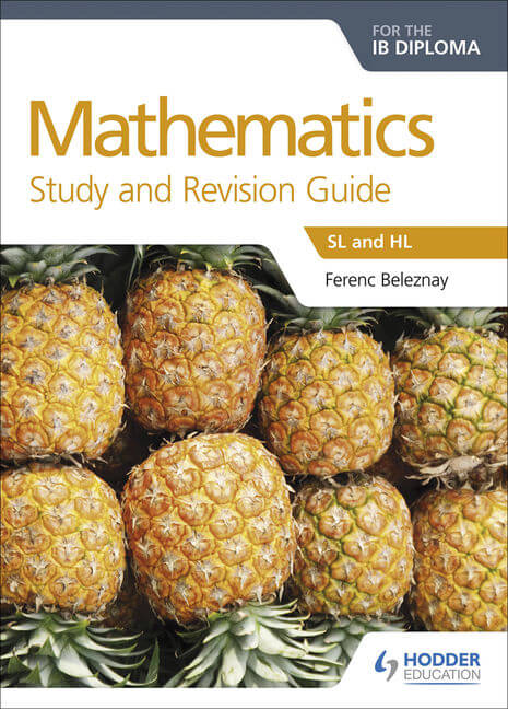 Mathematics for the IB Diploma: Study and Revision Guide