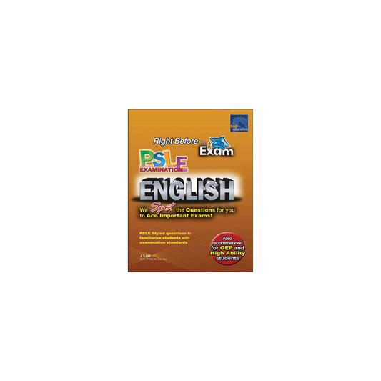 Right Before The Exam PSLE English (Upper Primary)
