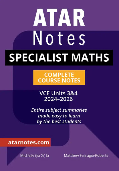Atar Notes VCE Specialist Mathematics Units 3&4 Notes