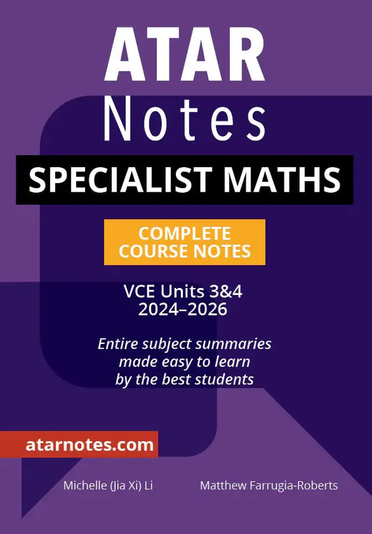 Atar Notes VCE Specialist Mathematics Units 3&4 Notes