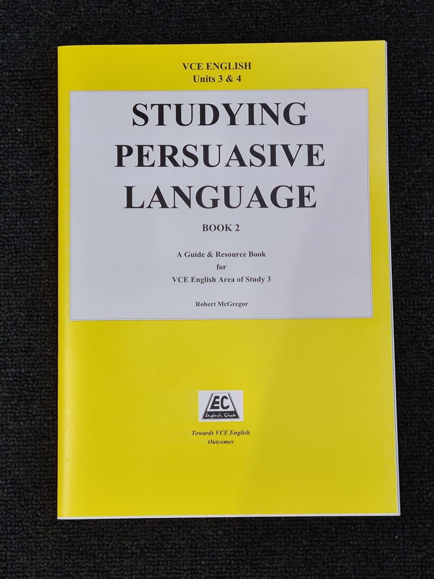 STUDYING PERSUASIVE LANGUAGE BOOK 2 FOR YEAR 12 (SSRC)