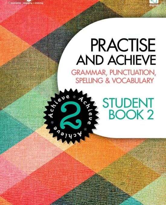 Practice & Achieve Students Book 2 – ( Grammar, Punctuation, Spelling, Vocabulary )