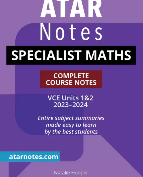 Atar Notes VCE Specialist Mathematics Units 1&2 Notes